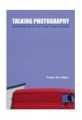 Talking Photography Viewpoints on the Art, Craft and Business 2002 9781581152081 Front Cover