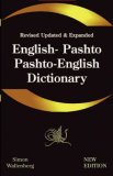 English - Pashto, Pashto - English Dictionary : A modern dictionary of the Pakhto, Pushto, Pukhto Pashtoe, Pashtu, Pushtu, Pushtoo, Pathan, or Afghan Language 2nd 2007 9781843560081 Front Cover