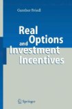 Real Options and Investment Incentives 2010 9783642080081 Front Cover