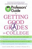 Professors' Guide(TM) to Getting Good Grades in College  cover art