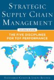 Strategic Supply Chain Management: The Five Core Disciplines for Top Performance