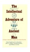 Intellectual Adventure of Ancient Man An Essay of Speculative Thought in the Ancient near East cover art