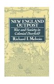 New England Outpost War and Society in Colonial Frontier Deerfield 1992 9780393308082 Front Cover