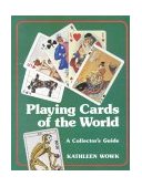 Playing Cards of the World A Collector's Guide 1983 9780718824082 Front Cover