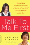 Talk to Me First Everything You Need to Know to Become Your Kids' "Go-To" Person about Sex cover art