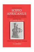 Scipio Africanus The Conqueror of Hannibal, Selections from Livy  9780865162082 Front Cover