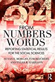 From Numbers to Words: Reporting Statistical Results for the Social Sciences  9781138638082 Front Cover