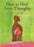 How to Heal Toxic Thoughts Simple Tools for Personal Transformation  9781402786082 Front Cover