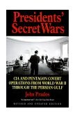 Presidents' Secret Wars CIA and Pentagon Covert Operations from World War II Through the Persian Gulf cover art