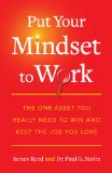 Put Your Mindset to Work The One Asset You Really Need to Win and Keep the Job You Love cover art