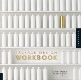 Package Design Workbook The Art and Science of Successful Packaging cover art