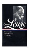 Sinclair Lewis: Arrowsmith, Elmer Gantry, Dodsworth (LOA #133) 