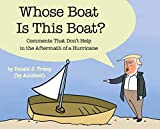Whose Boat Is This Boat? Comments That Don't Help in the Aftermath of a Hurricane  9781982121082 Front Cover