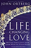 Life Changing Love Moving God's Love from Your Head to Your Heart 2015 9780310342083 Front Cover