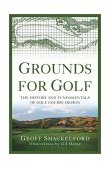 Grounds for Golf The History and Fundamentals of Golf Course Design cover art