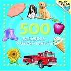 500 Palabras Nuevas para Ti (500 Words to Grow on Spanish Edition) 2005 9780375833083 Front Cover