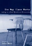 Way Class Works Readings on School, Family, and the Economy cover art
