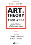 Art in Theory 1900 - 2000 An Anthology of Changing Ideas cover art