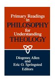 Primary Readings in Philosophy for Understanding Theology 