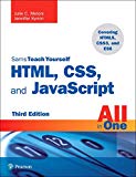 HTML, CSS, and JavaScript All in One Covering HTML5, CSS3, and ES6, Sams Teach Yourself 3rd 9780672338083 Front Cover