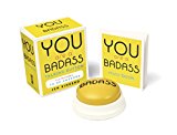 You Are a Badassï¿½ Talking Button Five Nuggets of in-Your-Face Inspiration  9780762460083 Front Cover