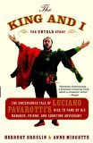 King and I The Uncensored Tale of Luciano Pavarotti's Rise to Fame by His Manager, Friend and Sometime Adversary 2005 9780767915083 Front Cover