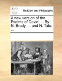 New Version of the Psalms of David, by N Brady, and N Tate 2010 9781170930083 Front Cover
