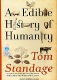 An Edible History of Humanity: 2009 9781400163083 Front Cover