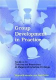 Group Development in Practice Guidance for Clinicians and Researchers on Stages and Dynamics of Change  9781433804083 Front Cover