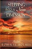Stepping into a New Dimension 2012 9781477448083 Front Cover