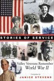 Stories of Service Valley Veterans Remember World War II 2007 9781933502083 Front Cover