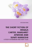 Short Fiction of Angela Carter, Margaret Atwood and Suniti Namjoshi 2010 9783639260083 Front Cover
