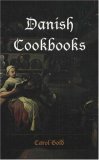 Danish Cookbooks Domesticity and National Identity, 1616-1901 2007 9788763506083 Front Cover