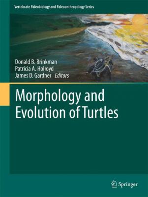 Morphology and Evolution of Turtles  9789400743083 Front Cover