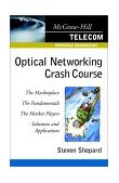 Optical Networking Crash Course 2001 9780071372084 Front Cover