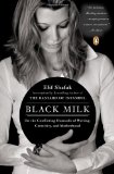 Black Milk On the Conflicting Demands of Writing, Creativity, and Motherhood 2012 9780143121084 Front Cover