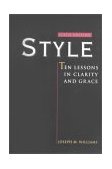 Style Ten Lessons in Clarity and Grace 6th 9780321024084 Front Cover