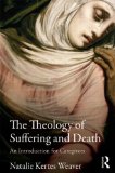 Theology of Suffering and Death An Introduction for Caregivers cover art