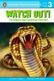 Watch Out! The World's Most Dangerous Creatures 2012 9780448451084 Front Cover