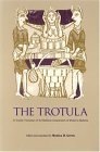 Trotula An English Translation of the Medieval Compendium of Women&#39;s Medicine