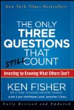 Only Three Questions That Still Count Investing by Knowing What Others Don't 2nd 2012 9781118115084 Front Cover