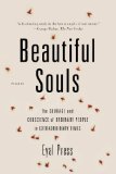 Beautiful Souls The Courage and Conscience of Ordinary People in Extraordinary Times 2013 9781250024084 Front Cover