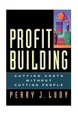 Profit Building Cutting Costs Without Cutting People 2000 9781576751084 Front Cover