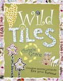 Wild Tiles 2006 9781581809084 Front Cover