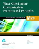 M20 Water Chlorination/Chloramination Practices and Principles, Second Edition 2nd 9781583214084 Front Cover