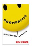Boomeritis A Novel That Will Set You Free! 2003 9781590300084 Front Cover