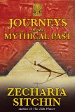 Journeys to the Mythical Past 2nd 2009 9781591431084 Front Cover