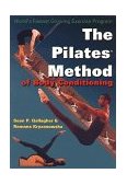 Pilates Method of Body Conditioning Introduction to the Core Exercises cover art