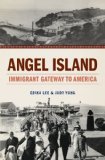 Angel Island Immigrant Gateway to America  9780199734085 Front Cover