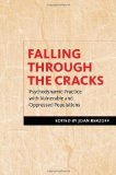 Falling Through the Cracks Psychodynamic Practice with Vulnerable and Oppressed Populations cover art